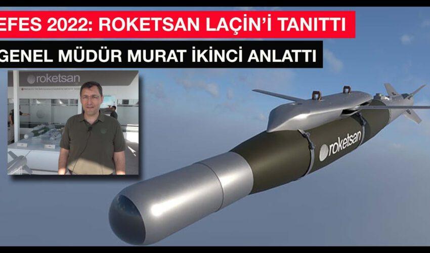 ROKETSAN Laçin’i  EFES 2022 De Tanıtım